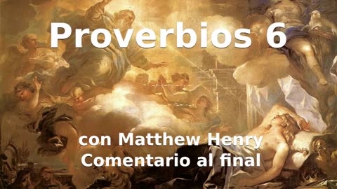 📖🕯 Santa Biblia - Proverbios 6 con Matthew Henry Comentario al final.