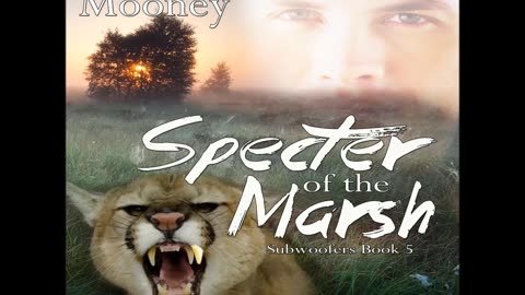 SPECTER OF THE MARSH, Subwoofers, Book 5, a Contemporary Fantasy/Paranormal Romance