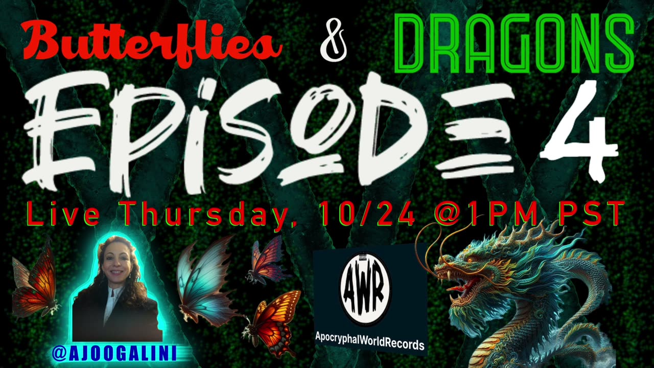 Butterflies & Dragons Episode 4: Live 10/24