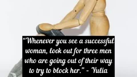 “Whenever you see a successful woman, look out for three men who are going out of their way to try t