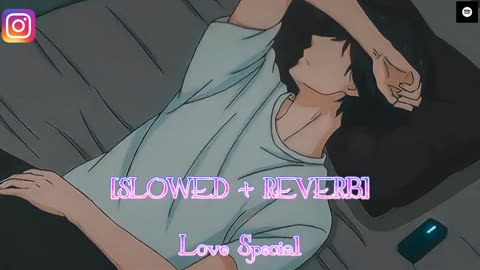 Lofi song for relax [SLOWED + REVERB] Love Special
