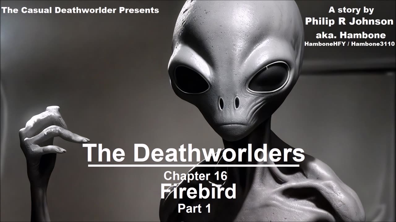 The Deathworlders - Chapter 16 - Firebird - Part 1