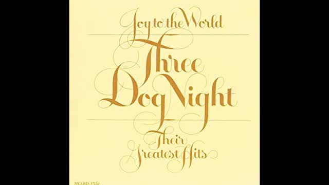"ELY'S COMING" FROM THREE DOG NIGHT