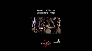 Evidence of BlackRock Involvement in Trump Assassination Attempt?