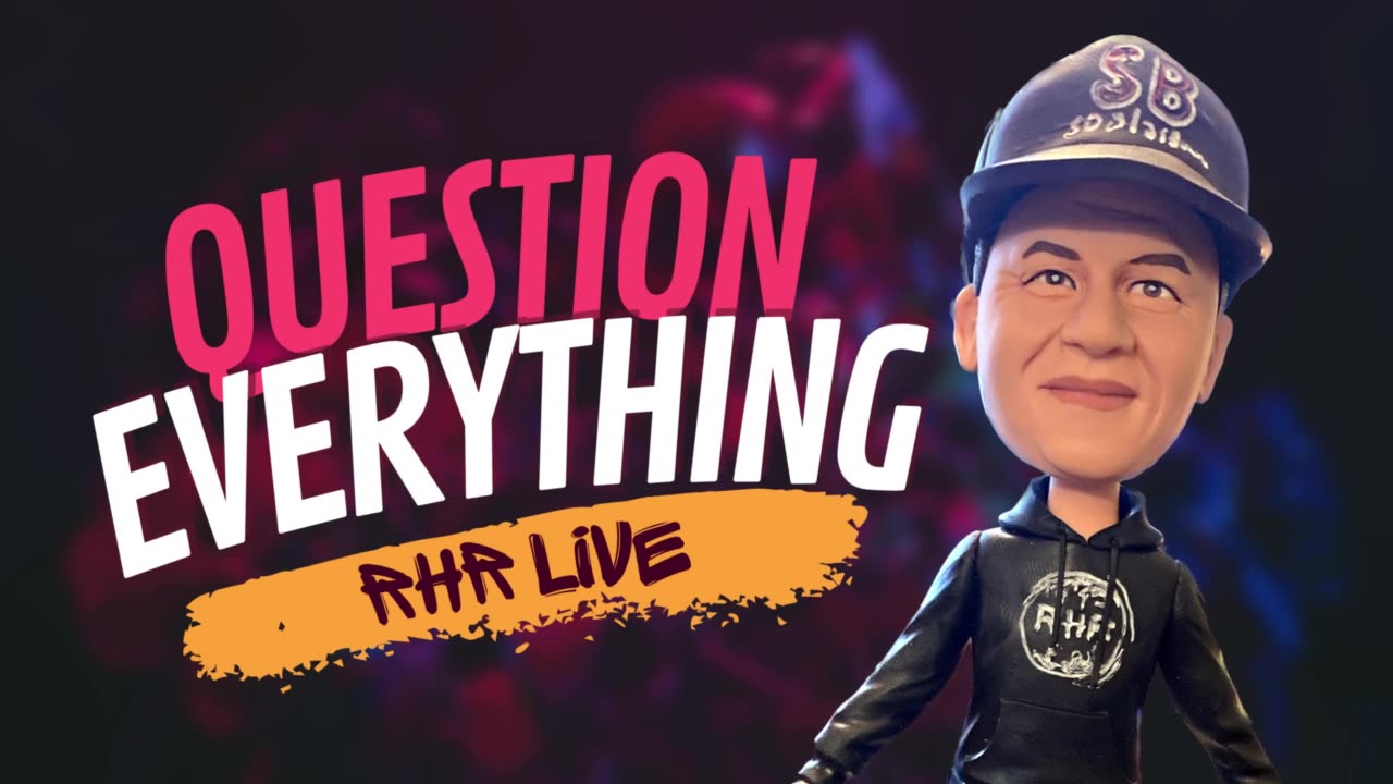 RHR Live: Question Everything