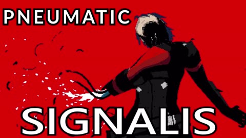 SIGNALIS OST - Pneumatic