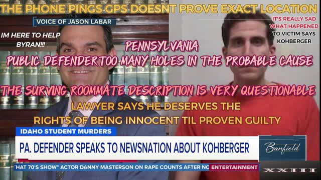 IDAHO-4 PROBABLE CAUSE AFFIDAVIT HAS TOO MANY LOOP HOLES SAYS BRYAN KOHBERGER'S PA PUBLIC DEFENDER!