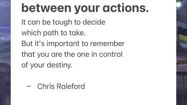 You are the choice between your actions.