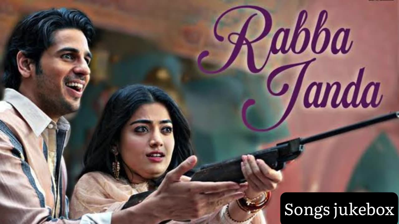 Rabba Janda - Mission Majnu | Sidharth Malhotra , Rashmika | Songs Jukebox