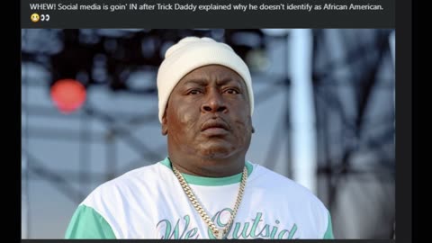 Trick Daddy Drops Bombshell: “I’m Too Ugly to Be African American”