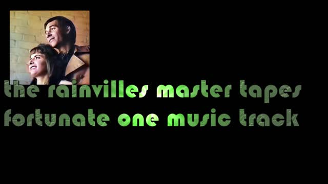 THE RAINVILLES MASTER TAPES FORTUNATE ONE MUSIC TRACK