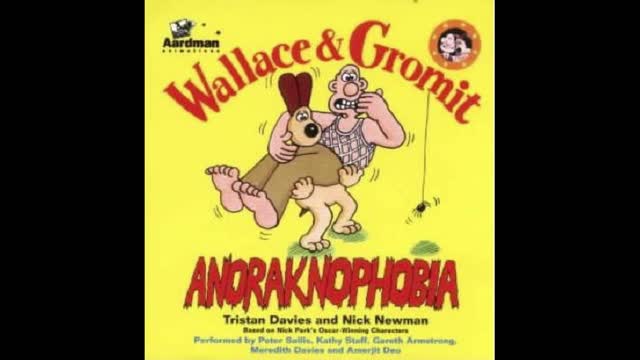 Wallace and Gromit Anoraknophobia