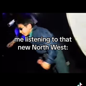 me listening to that new North West