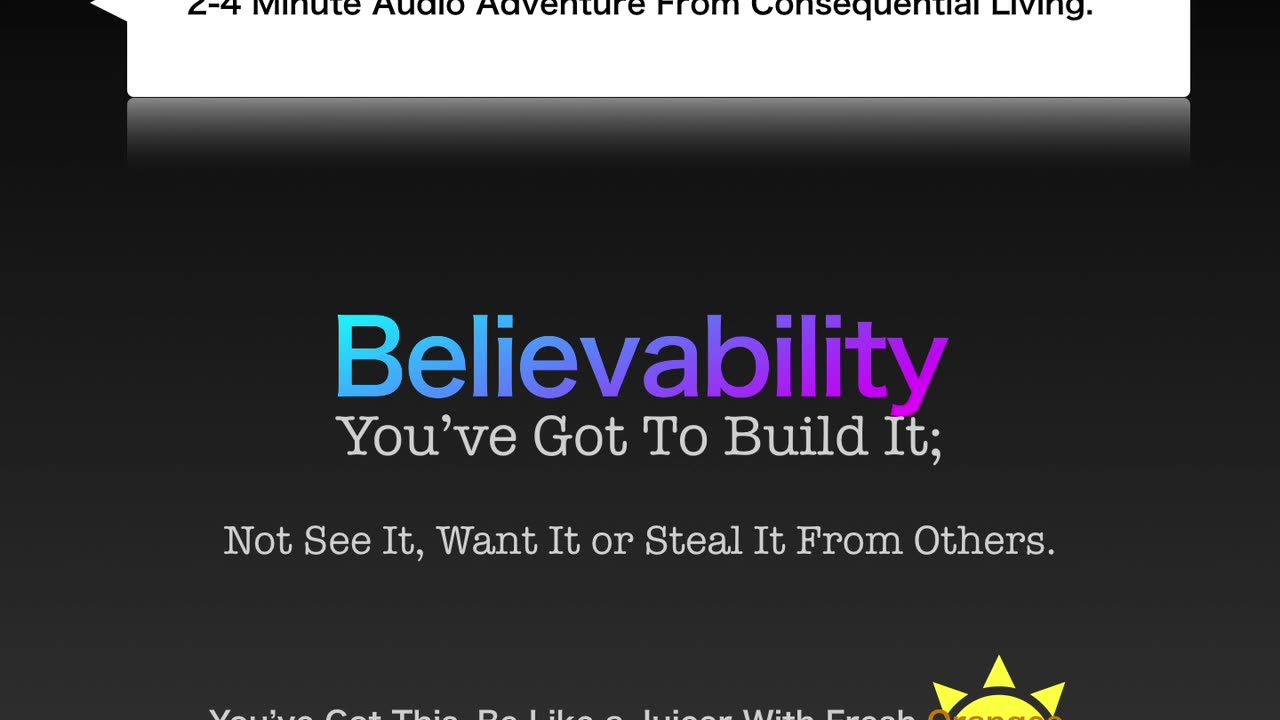 Your Untapped Potential [Believability]