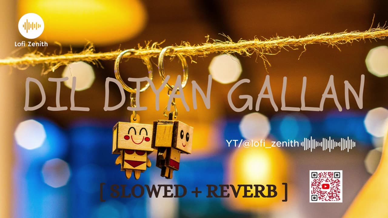 DIL DIYAN GALLAN - ATIF ASLAM - [ SLOWED + REVERB ] #atifaslam #dilandigall #lofimusic