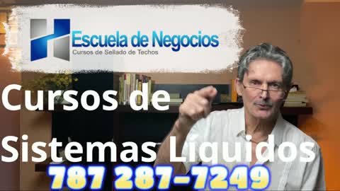 Curso de Sellado de Techo con sistemas liquidos - William Ortiz Rosario