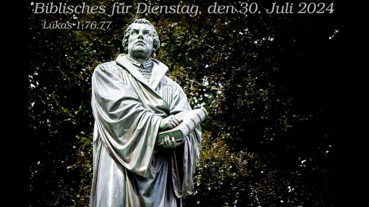 Biblisches für Dienstag, den 30. Juli 2024 zu Lukas 1,76.77