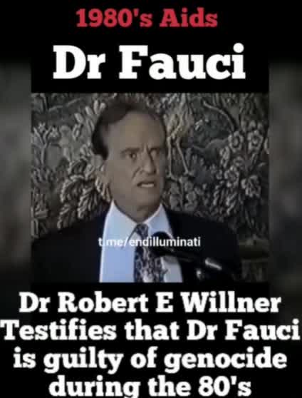 Dr Robert E Willner: Testifies that Dr Fauci is guilty of genocide during the 80's