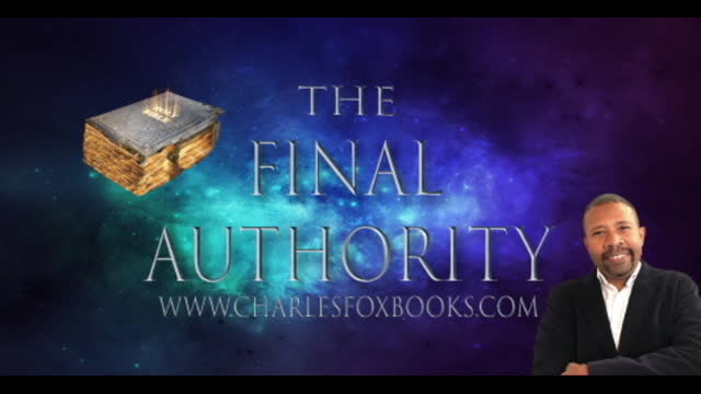 The Final Authority Podcast Trailer with Dr. Charles R. Fox