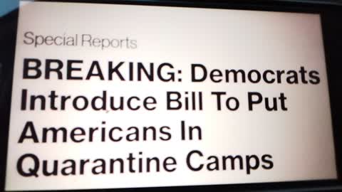 Democrat bill to put us in camps if we are sick WTH.