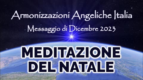 Meditazione del Natale • Armonizzazioni Angeliche Italia | Simone Venditti