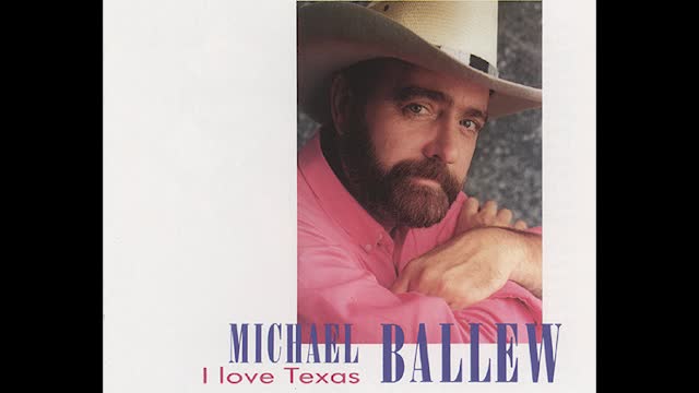 MICHAEL BALLEW - I LOVE TEXAS