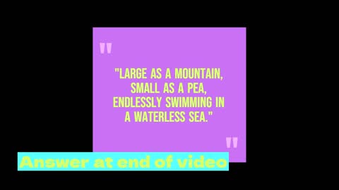 "Large as a mountain, small as a pea,