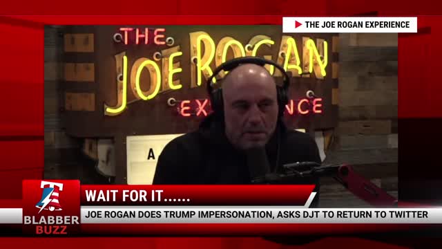 Joe Rogan Does Trump Impersonation, Asks DJT To Return To Twitter