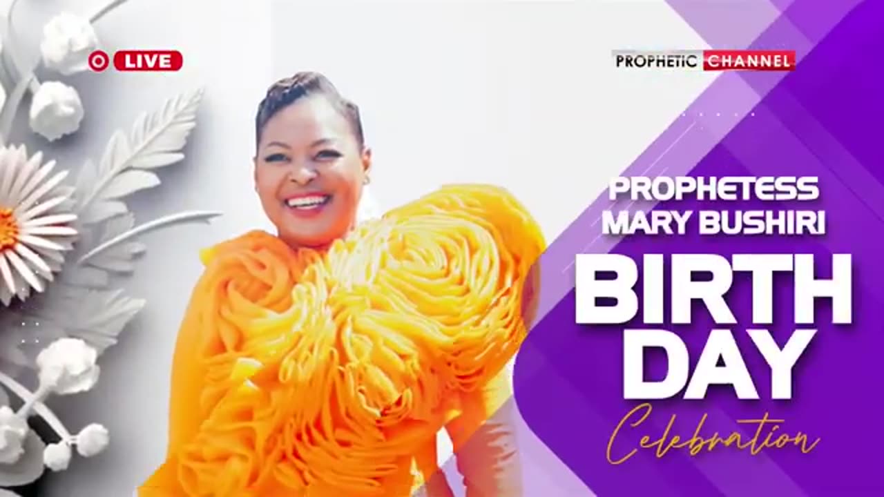 BIRTHDAY CELEBRATIONS FOR PROPHETESS MARY BUSHIRI 2024