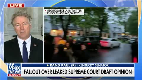 Dr. Rand Paul on Political Violence Over Leaked SCOTUS Draft Opinion - May 19, 2022