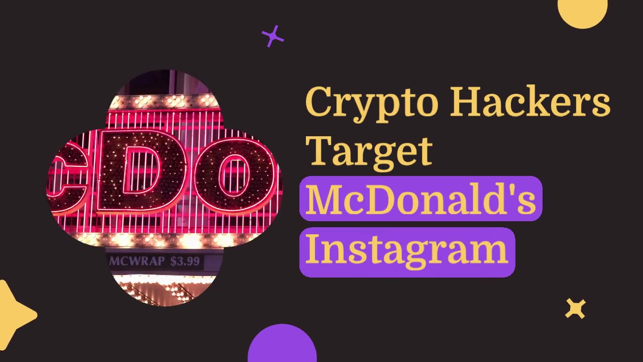 McDonald’s Instagram Compromised: Hackers Execute $700,000 Rug Pull With Fake Meme Coin