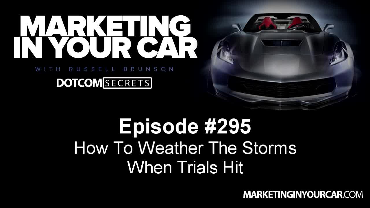 295 - How To Weather The Storms When Trials Hit