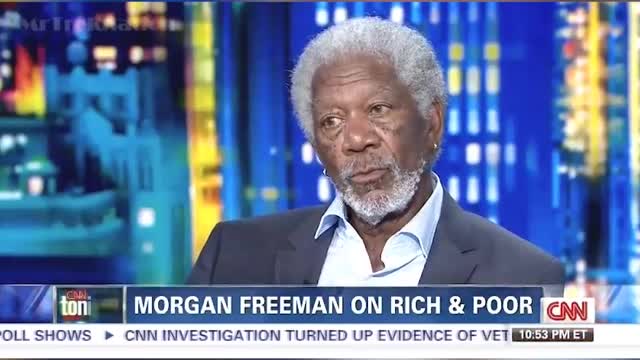 Morgan Freeman On Rich And Poor