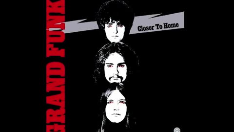 "I'M YOUR CAPTAIN" FROM GRAND FUNK