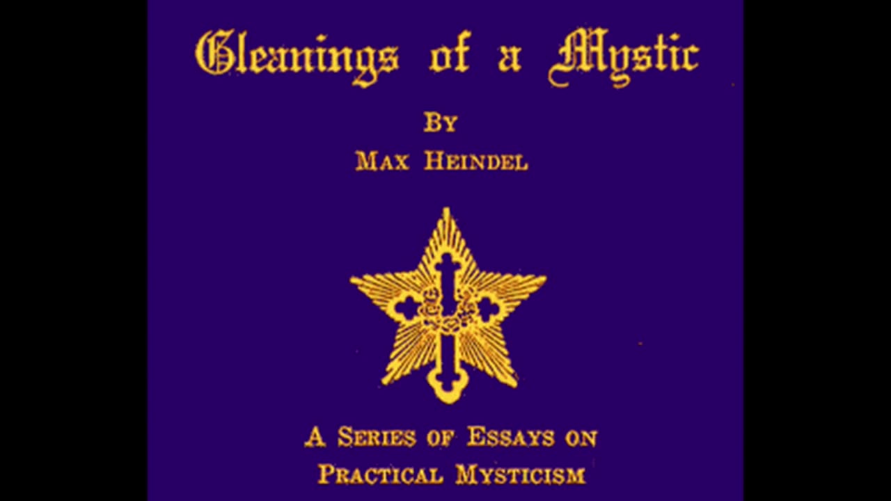 Gleanings of a Mystic: A Series of Essays on Practical Mysticism by Max Heindel (1922)