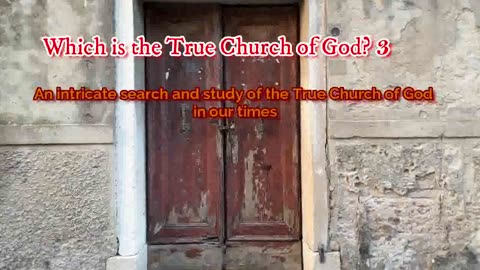 Which is the True Church of God? 3