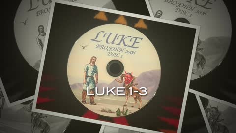 LUKE CHAPTERS ONE THROUGH THREE, (KJV), TAUGHT IN DETAIL!