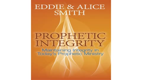 Prophetic Integrity by Eddie Smith, Alice Smith - Audiobook