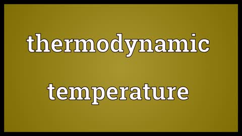 Thermodynamic temperature Meaning