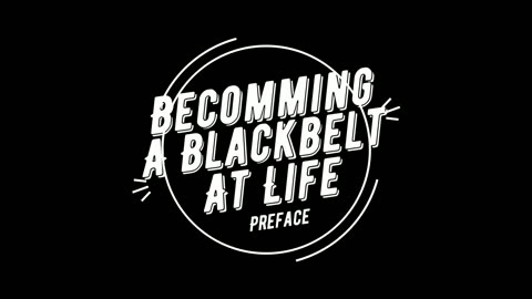 Becoming a Black Belt at Life | Own Your Work | Preface | The Art of Observation