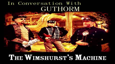 GUTHORM - THE WIMSHURST MACHINE