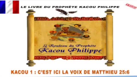 le livre du prophète Kacou Philippe Chapitre 01 en français
