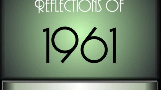 Reflections Of 1961 ♫ ♫ [90 Hit Songs]