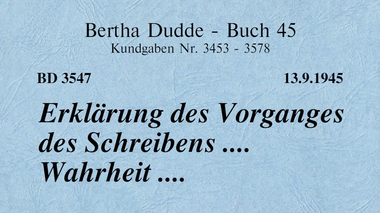 BD 3547 - ERKLÄRUNG DES VORGANGES DES SCHREIBENS .... WAHRHEIT ....