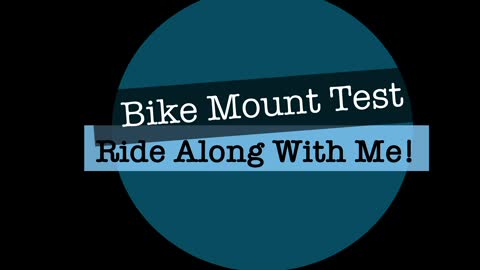 Bike Mount Test