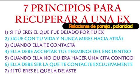 Como volver con tu ex pareja, 7 principios 💪 (recupérala) 👫