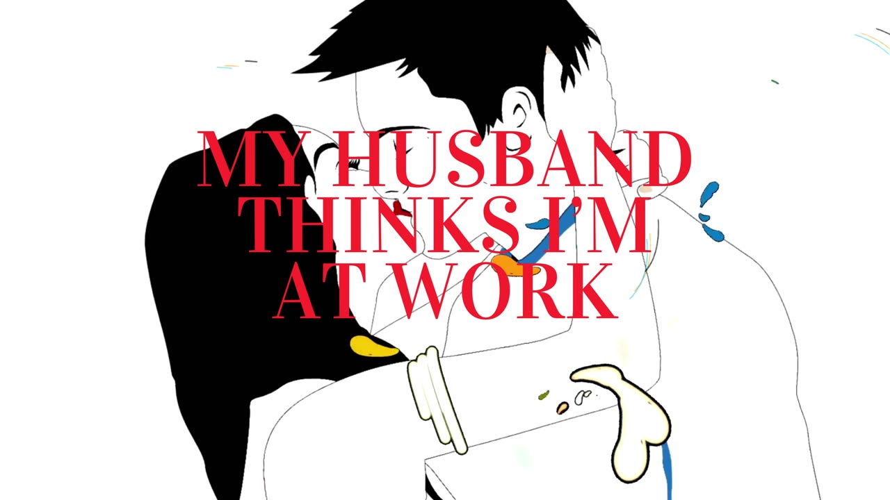 My Husband Thinks I’m At Work