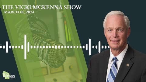 Sen. Johnson on The Vicki McKenna Show 3.18.24