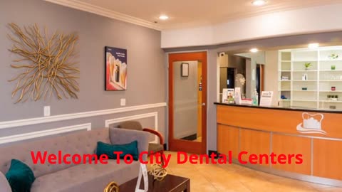 City Dental Centers - Experienced Dentist in Corona, CA