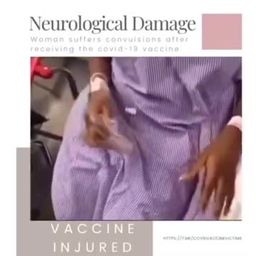 WOMAN IN UK GOES TO A DOCTOR APPOINTMENT, IS GIVEN A COVID-19 INJECTION, SUFFERS NEUROLOGICAL DAMAGE